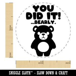 You Did It Barely Bearly Bear Teacher Student Rubber Stamp for Stamping Crafting Planners