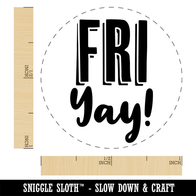 Fri Yay Friday Funny Rubber Stamp for Stamping Crafting Planners