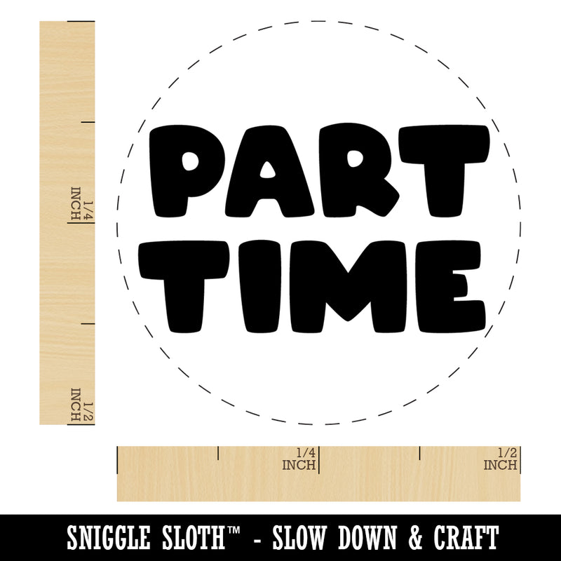 Part Time Work Shift Rubber Stamp for Stamping Crafting Planners