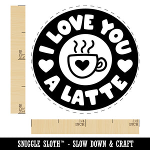 I Love You A Latte Coffee Rubber Stamp for Stamping Crafting Planners