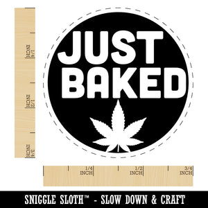 Just Baked Marijuana Circle Rubber Stamp for Stamping Crafting Planners