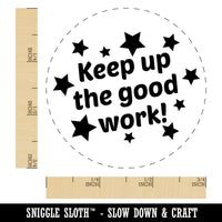 Keep Up the Good Work Teacher Recognition Rubber Stamp for Stamping Crafting Planners