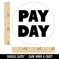 Pay Day Bold Text Work Rubber Stamp for Stamping Crafting Planners
