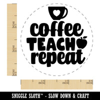 Coffee Teach Repeat Teacher Rubber Stamp for Stamping Crafting Planners