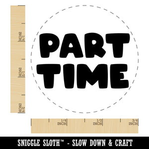 Part Time Work Shift Rubber Stamp for Stamping Crafting Planners