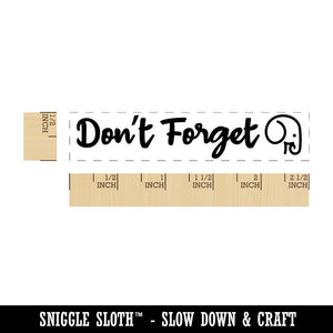 Don't Forget Reminder with Elephant Rectangle Rubber Stamp for Stamping Crafting