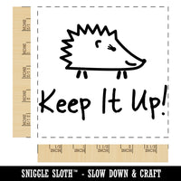 Keep It Up Cute Hedgehog Teacher Motivation Square Rubber Stamp for Stamping Crafting