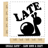 Late Snail Teacher Motivation Square Rubber Stamp for Stamping Crafting