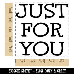 Just For You Fun Text Square Rubber Stamp for Stamping Crafting