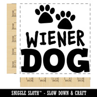 Wiener Dog Dachshund Paw Prints Fun Text Square Rubber Stamp for Stamping Crafting