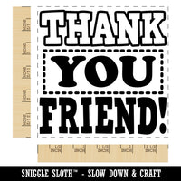 Thank You Friend Fun Text Square Rubber Stamp for Stamping Crafting