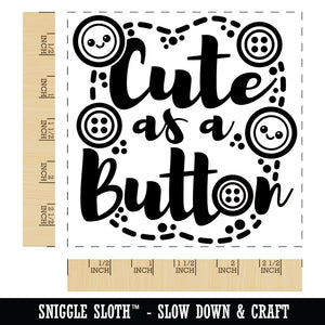 Cute as a Button Square Rubber Stamp for Stamping Crafting