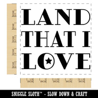 Land That I Love Patriotic USA Square Rubber Stamp for Stamping Crafting