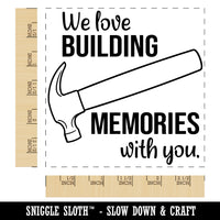 We Love Building Memories with You Hammer Father's Day Square Rubber Stamp for Stamping Crafting