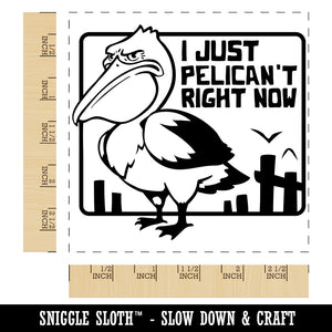 Grumpy Pelican I Just Can't Right Now Square Rubber Stamp for Stamping Crafting