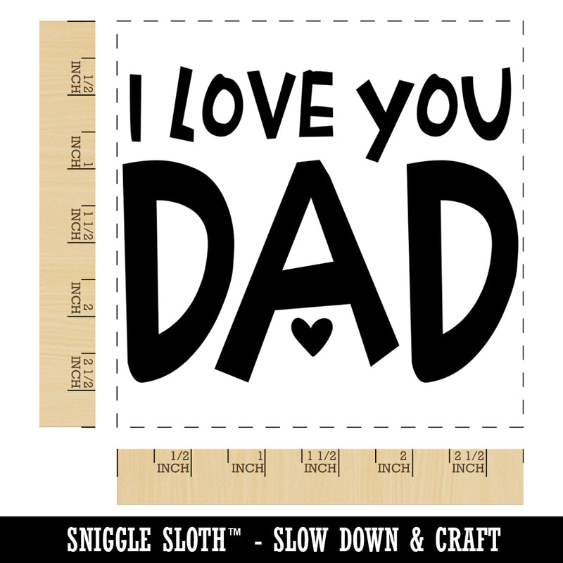 I Love You Dad Father's Day Birthday Square Rubber Stamp for Stamping Crafting