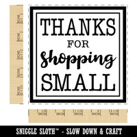 Thanks for Shopping Small Business Thank You Square Rubber Stamp for Stamping Crafting