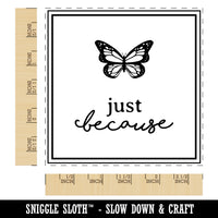 Just Because Cute Monarch Butterfly Square Rubber Stamp for Stamping Crafting