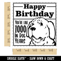 Happy Birthday You're Like 1000 In Dog Years Funny Square Rubber Stamp for Stamping Crafting