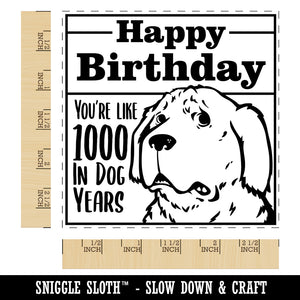 Happy Birthday You're Like 1000 In Dog Years Funny Square Rubber Stamp for Stamping Crafting