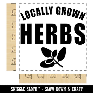 Locally Grown Herbs Gardening Square Rubber Stamp for Stamping Crafting