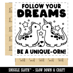 Follow Your Dreams Be A Unique-orn Dinosaur Unicorn Dinocorn Square Rubber Stamp for Stamping Crafting