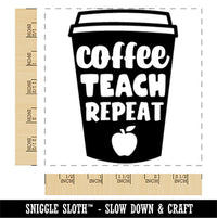 Coffee Teach Repeat Traveling Mug Teacher Appreciation Square Rubber Stamp for Stamping Crafting