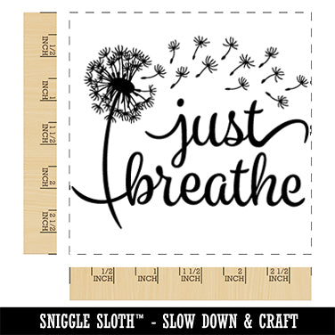 Inspirational Dandelion Just Breathe Square Rubber Stamp for Stamping Crafting