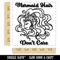 Mermaid Hair Don't Care Square Rubber Stamp for Stamping Crafting