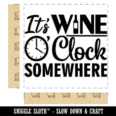 It's Wine O' Clock Somewhere Drinking Bottle Square Rubber Stamp for Stamping Crafting