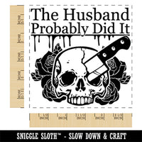 Husband Did it True Crime Knife Skull Square Rubber Stamp for Stamping Crafting