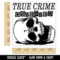 True Crime Obsessed Skull Square Rubber Stamp for Stamping Crafting