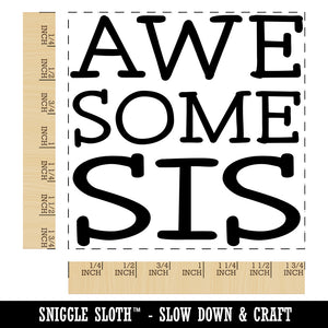 Awesome Sis Sister Fun Text Square Rubber Stamp for Stamping Crafting