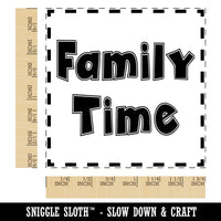 Family Time Fun Text Square Rubber Stamp for Stamping Crafting