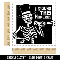 I Found this Humerus Humorous Skeleton Halloween Square Rubber Stamp for Stamping Crafting