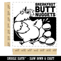 Sassy Chicken Eggs Breakfast Butt Nuggets Square Rubber Stamp for Stamping Crafting
