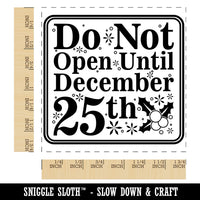 Do Not Open Until December 25th Christmas Warning Square Rubber Stamp for Stamping Crafting
