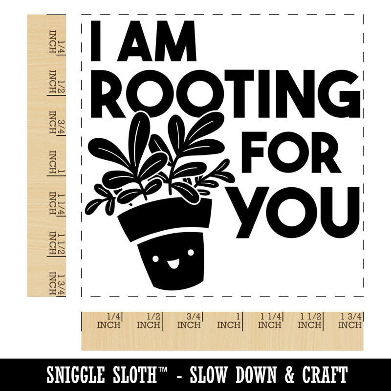 I am Rooting for You Plant Pun Encouragement Square Rubber Stamp for Stamping Crafting