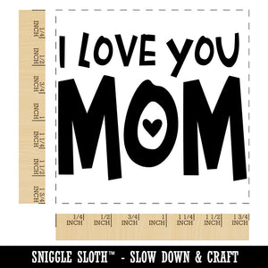 I Love You Mom Mother's Day Birthday Square Rubber Stamp for Stamping Crafting