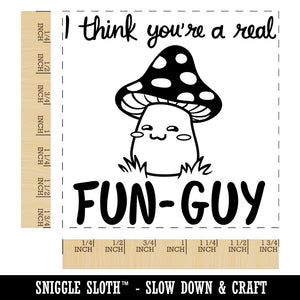 I Think You're a Fun-Guy Fungi Motivational Quote Mushroom Pun Square Rubber Stamp for Stamping Crafting
