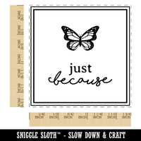 Just Because Cute Monarch Butterfly Square Rubber Stamp for Stamping Crafting