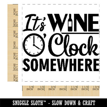 It's Wine O' Clock Somewhere Drinking Bottle Square Rubber Stamp for Stamping Crafting