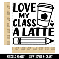 Love My Class A Latte Square Rubber Stamp for Stamping Crafting