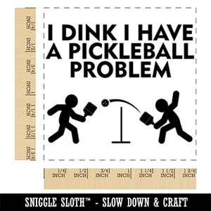 I Dink Think I Have a Pickleball Problem Square Rubber Stamp for Stamping Crafting