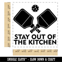 Stay Out of the Kitchen Pickleball Sport Square Rubber Stamp for Stamping Crafting