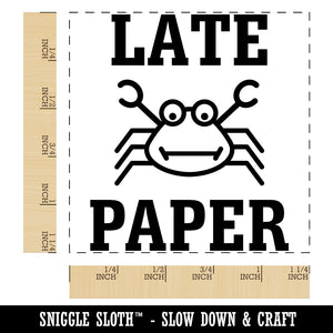 Late Paper Crab Teacher Motivation Square Rubber Stamp for Stamping Crafting