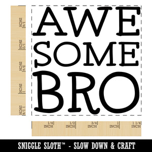 Awesome Bro Brother Fun Text Square Rubber Stamp for Stamping Crafting
