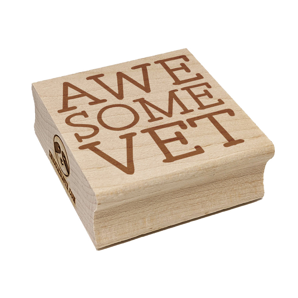 Awesome Vet Veterinarian Veteran Fun Text Square Rubber Stamp for Stamping Crafting