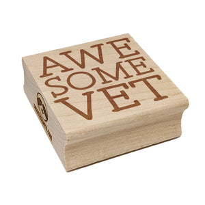 Awesome Vet Veterinarian Veteran Fun Text Square Rubber Stamp for Stamping Crafting