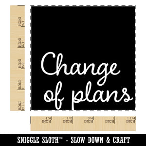 Change of Plans Text Square Rubber Stamp for Stamping Crafting